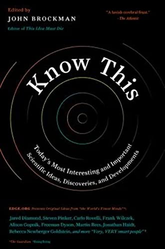 cover image Know This: Today’s Most Interesting and Important Scientific Ideas, Discoveries, and Developments