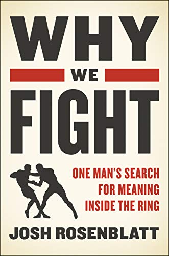 cover image Why We Fight: One Man’s Search for Meaning Inside the Ring