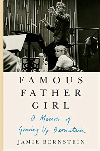 cover image Famous Father Girl: A Memoir of Growing Up Bernstein