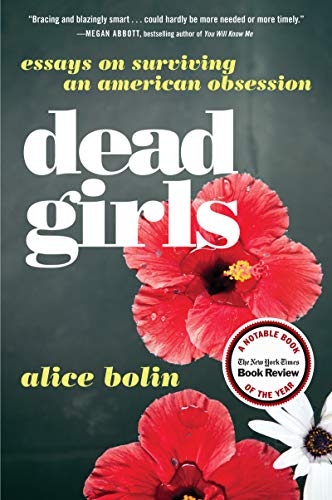 cover image Dead Girls: Essays on Surviving an American Obsession
