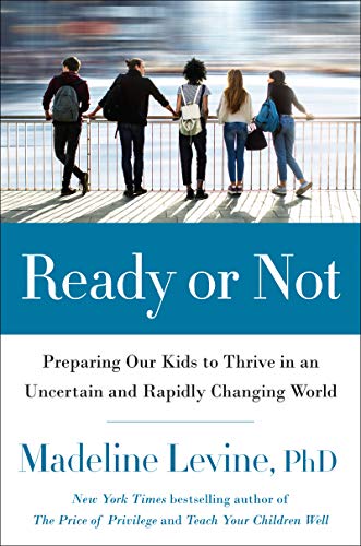 cover image Ready or Not: Preparing Our Kids to Thrive in an Uncertain World 