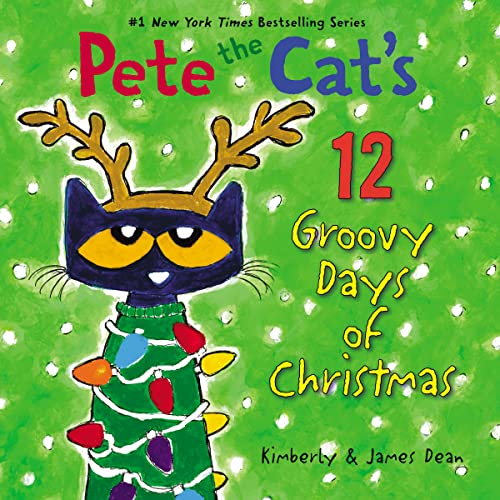 cover image Pete the Cat’s 12 Groovy Days of Christmas