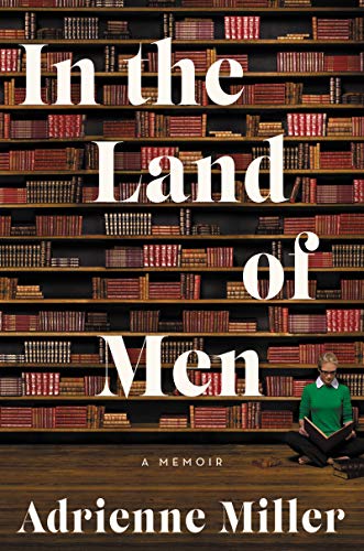 cover image In the Land of Men: A Memoir