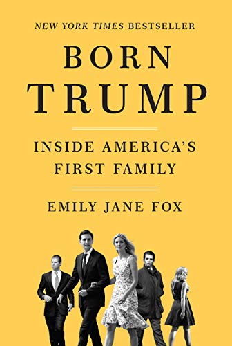 cover image Born Trump: Inside America’s First Family