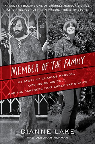 cover image Member of the Family: My Story of Charles Manson, Life Inside his Cult, and the Darkness That Ended the 60s