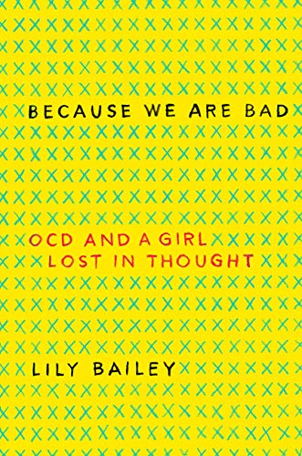 cover image Because We Are Bad: OCD and a Girl Lost in Thought