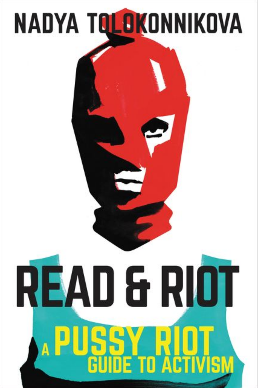 cover image Read & Riot: A Pussy Riot Guide to Activism