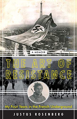 cover image The Art of Resistance: My Four Years in the French Underground