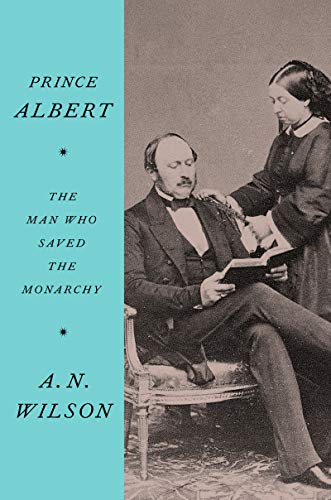 cover image Prince Albert: The Man Who Saved the Monarchy