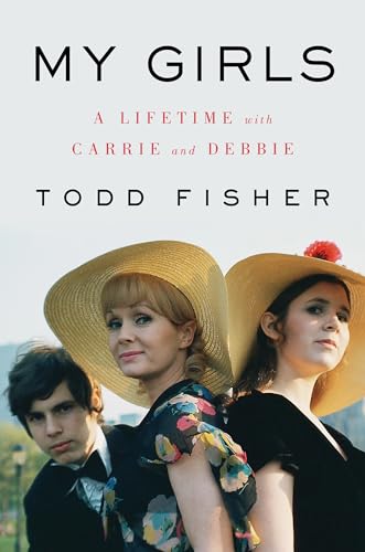 cover image My Girls: A Lifetime with Carrie and Debbie 