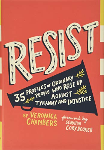 cover image Resist: 35 Profiles of Ordinary People Who Rose Up Against Tyranny and Injustice