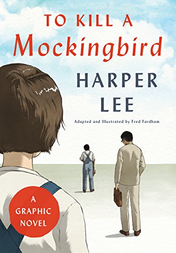 cover image To Kill a Mockingbird: A Graphic Novel