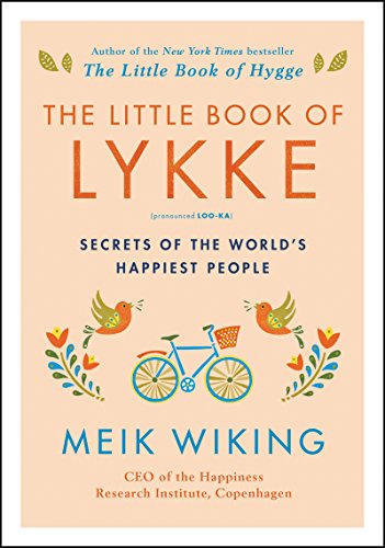 cover image The Little Book of Lykke: Secrets of the World’s Happiest People 