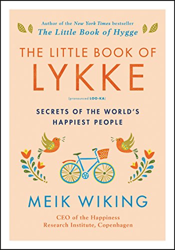 cover image The Little Book of Lykke: Secrets of the World’s Happiest People 