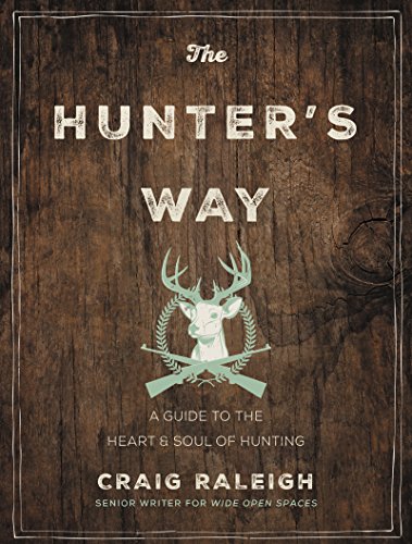 cover image Hunter’s Way: A Guide to the Heart and Soul of Hunting