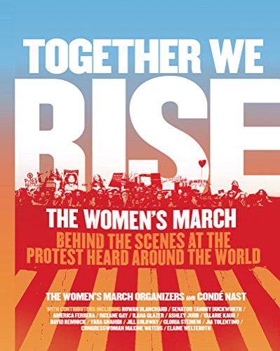 cover image Together We Rise: Behind the Scenes at the Protest Heard Around the World