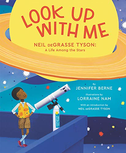 cover image Look Up with Me: Neil DeGrasse Tyson: A Life Among the Stars