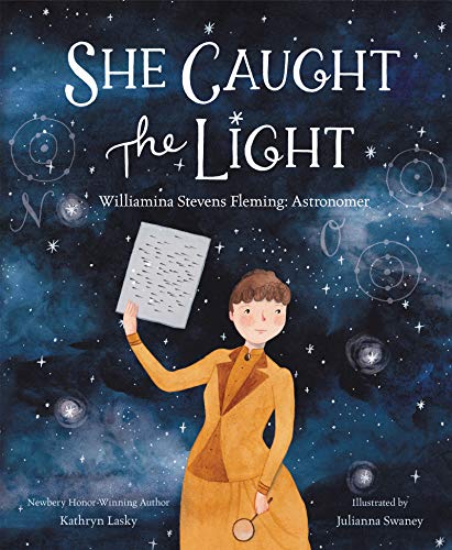 cover image She Caught the Light: Williamina Stevens Fleming: Astronomer