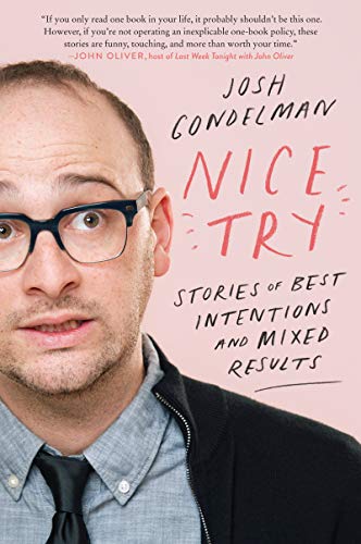 cover image Nice Try: Stories of Best Intentions and Mixed Results