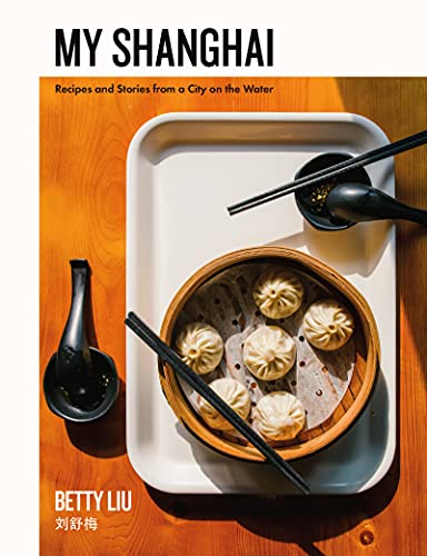 cover image My Shanghai: Recipes and Stories from a City on the Water