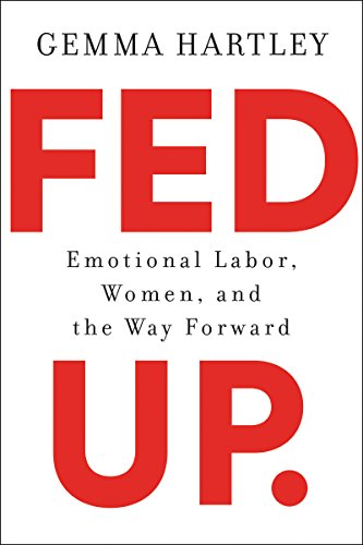 cover image Fed Up: Emotional Labor, Women, and the Way Forward