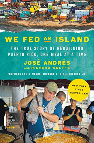 cover image We Fed an Island: The True Story of Rebuilding Puerto Rico, One Meal at a Time