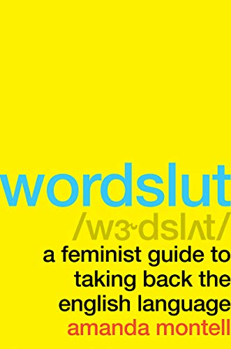 cover image Wordslut: A Feminist Guide to Taking Back the English Language