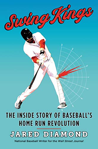 cover image Swing Kings: The Inside Story of Baseball’s Home Run Revolution