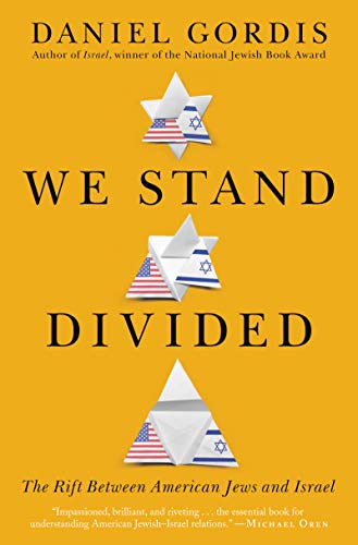 cover image We Stand Divided: The Rift Between American Jews and Israel