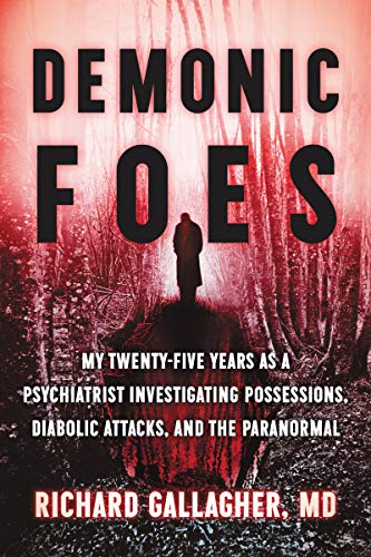 cover image Demonic Foes: My Twenty-Five Years as a Psychiatrist Investigating Possessions, Diabolic Attacks, and the Paranormal