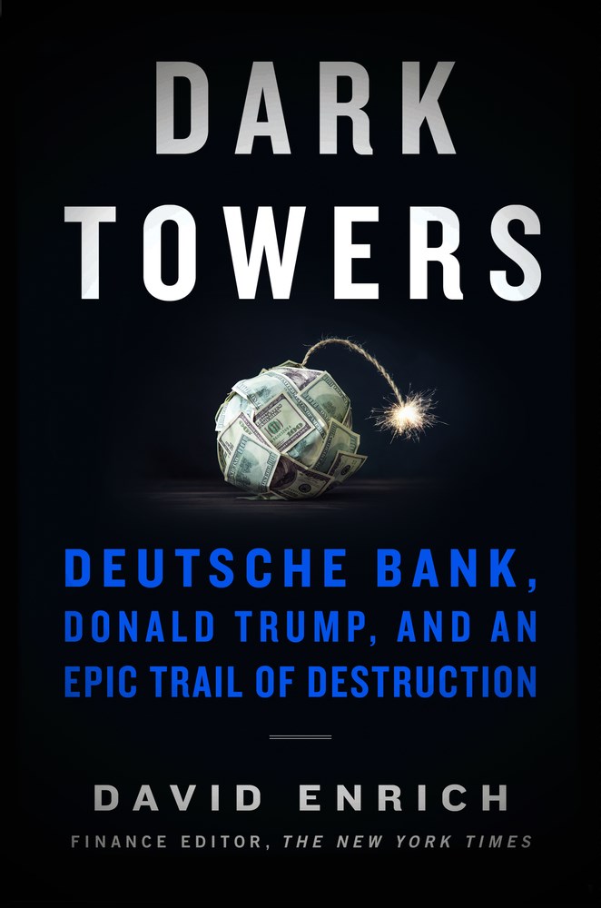 cover image Dark Towers: Deutsche Bank, Donald Trump, and an Epic Trail of Destruction