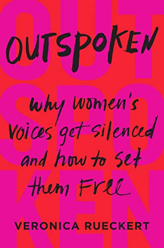 cover image Outspoken: Why Women’s Voices Get Silenced and How to Set Them Free