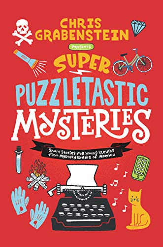 cover image Super Puzzletastic Mysteries: Short Stories for Young Sleuths from Mystery Writers of America