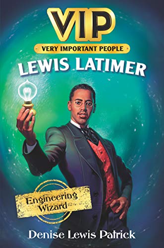cover image Lewis Latimer: Engineering Wizard (VIP)