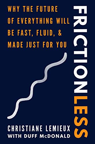 cover image Frictionless: Why the Future of Everything Will Be Fast, Fluid, and Made Just for You