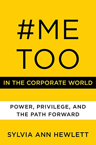 cover image #MeToo in the Corporate World: Power, Privilege, and the Path Forward