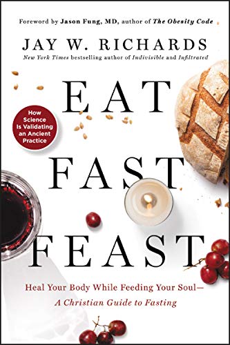 cover image Eat, Fast, Feast: A Christian Guide to Intermittent Fasting--Heal Your Body While Feeding Your Soul