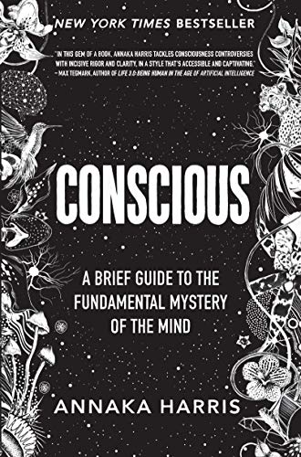 cover image Conscious: A Brief Guide to the Fundamental Mystery of the Mind 