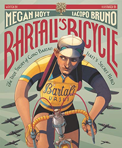 cover image Bartali’s Bicycle: The True Story of Gino Bartali, Italy’s Secret Hero