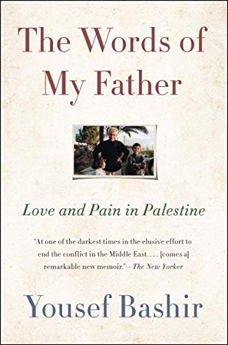 cover image The Words of My Father: Love and Pain in Palestine