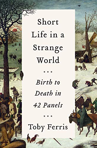 cover image Short Life in a Strange World: Birth to Death in 42 Panels