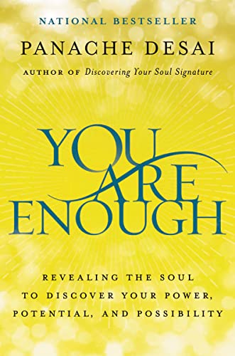 cover image You Are Enough: Revealing the Soul to Discover Your Power, Potential, and Possibility