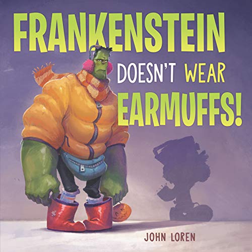 cover image Frankenstein Doesn’t Wear Earmuffs!
