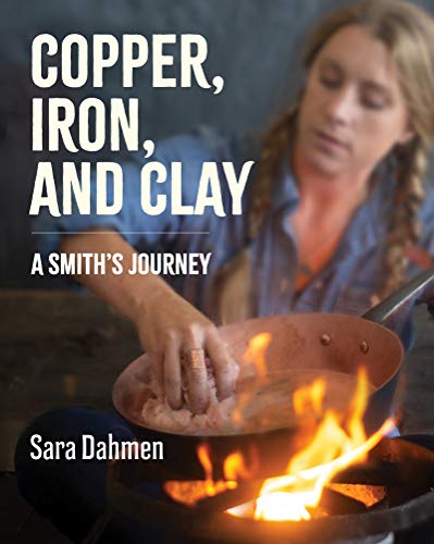 cover image Copper, Iron, and Clay: A Smith’s Journey
