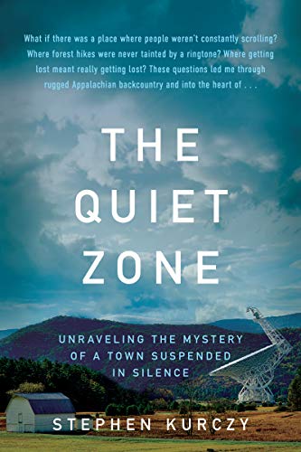 cover image The Quiet Zone: Unraveling the Mystery of a Town Suspended in Silence
