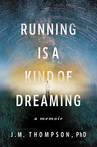 cover image Running Is a Kind of Dreaming: A Memoir