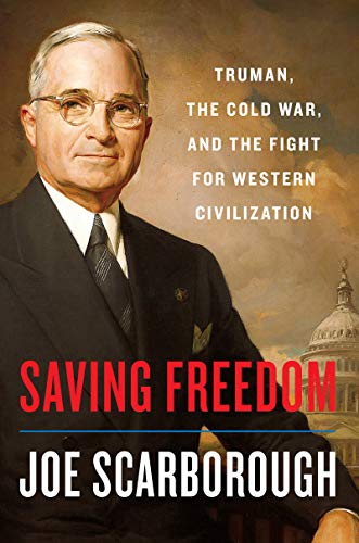 cover image Saving Freedom: Truman, the Cold War, and the Fight for Western Civilization