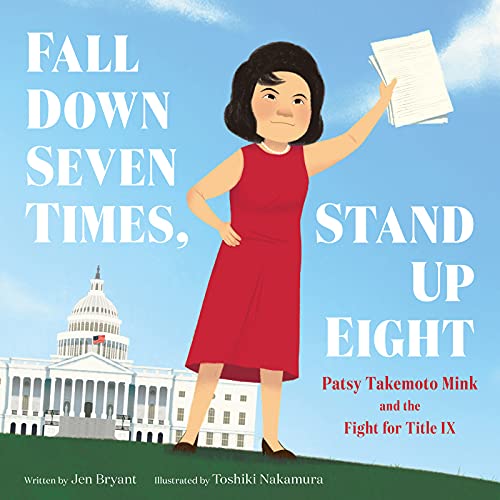 cover image Fall Down Seven Times, Stand Up Eight: Patsy Takemoto Mink and the Fight for Title IX