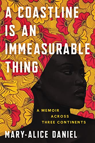 cover image A Coastline Is an Immeasurable Thing: A Memoir Across Three Continents