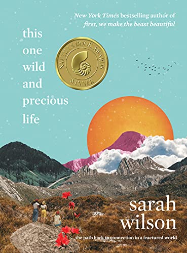cover image This One Wild and Precious Life: The Path Back to Connection in a Fractured World